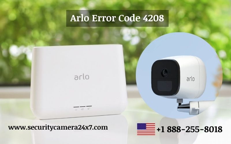 Arlo Error Code 4208 | +1-888-255-8018 | How To Troubleshoot